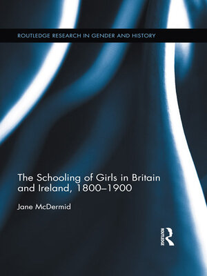 cover image of The Schooling of Girls in Britain and Ireland, 1800- 1900